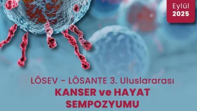 LÖSEV, 25–28 Eylül 2025 tarihleri arasında düzenleyeceği 3. Uluslararası Kanser