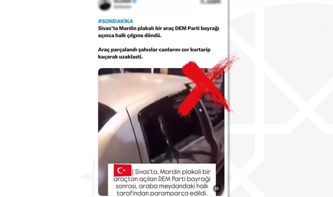 İletişim Başkanlığı Dezenformasyonla Mücadele Merkezi (DMM), Sivas’ta Mardin plakalı bir